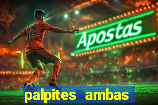 palpites ambas marcam hoje